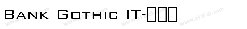 Bank Gothic IT字体转换
